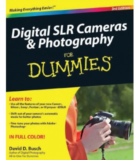 Digital SLR Cameras and Photography For Dummies 3rd Ed